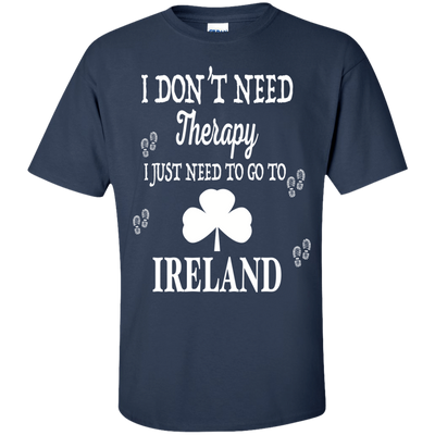 I Just Need To Go To Ireland-T-Shirt & Hoodie-Classic T-Shirt-Navy