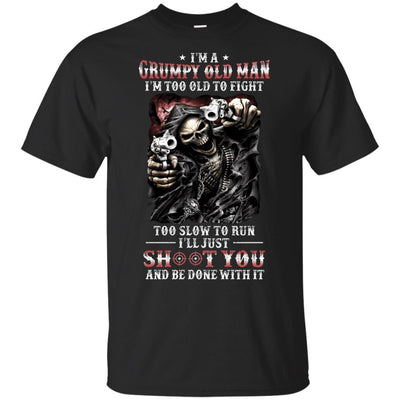 I'm A Grumpy Old Man I'm Too Old To Fight Fathers Day-T-Shirt & Hoodie-Classic T-Shirt-Black