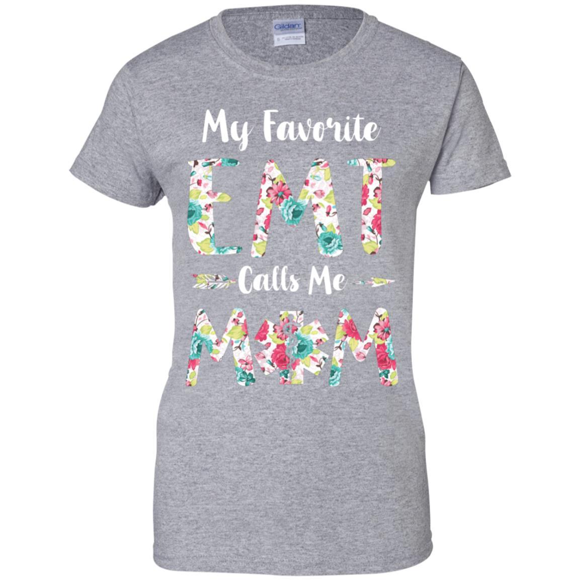 Floral My Favorite EMT Calls Me Mom Mothers Day Gift-T-Shirt & Hoodie-Women's T-Shirt-Sport Grey