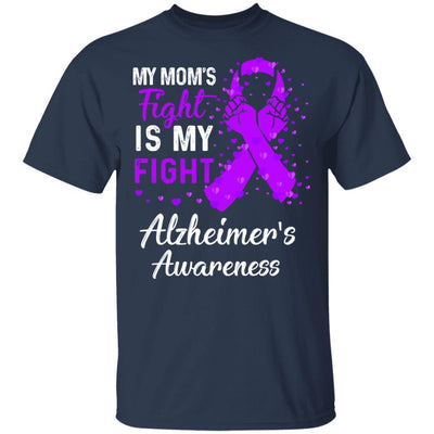 My Mom's Fight Is My Fight Alzheimer's Awareness Warrior-T-Shirt & Hoodie-Classic T-Shirt-Navy