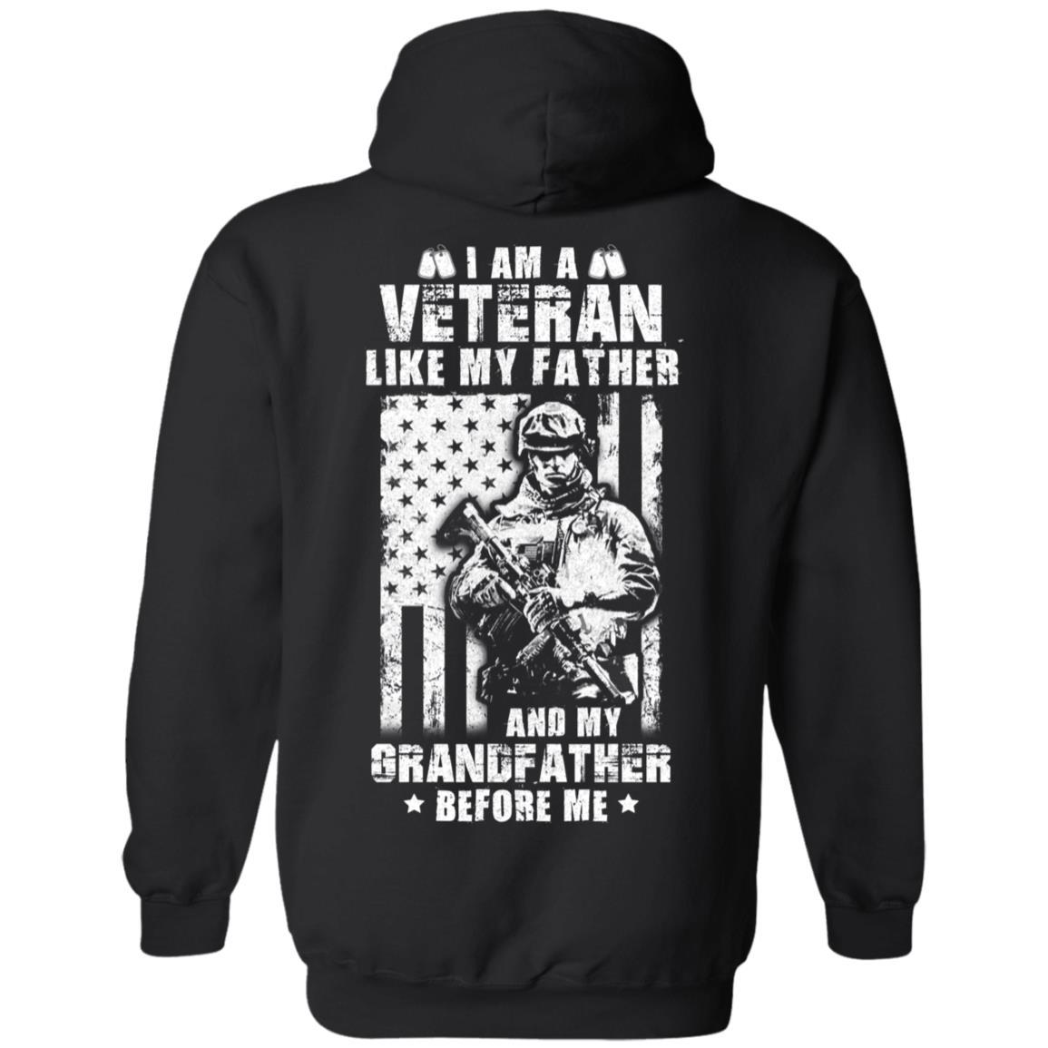 I Am A Veteran Like My Father And My Grandfather Before Me-T-Shirt & Hoodie-Pullover Hoodie-Black