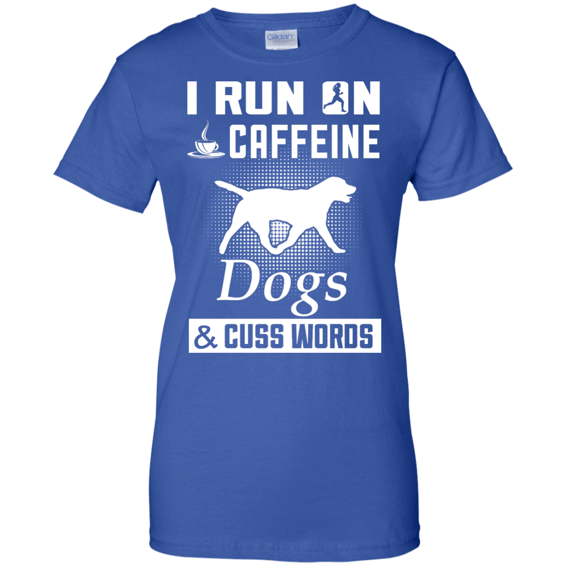 I Run On Caffeine Dogs And Cuss Words-T-Shirt & Hoodie-Women's T-Shirt-Royal
