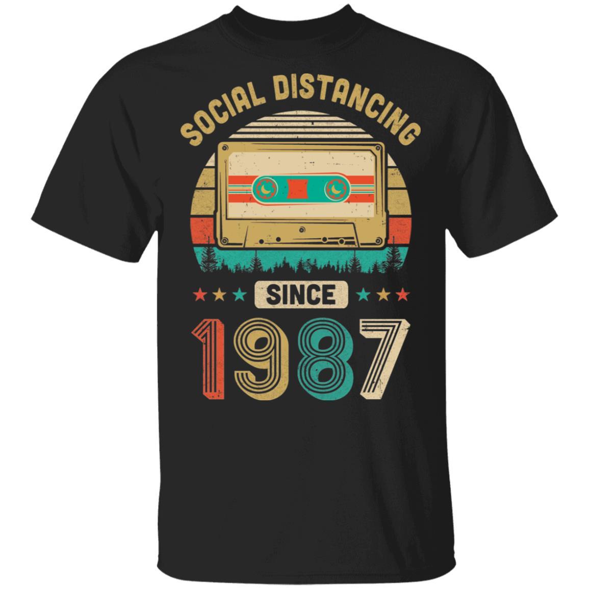 Social Distancing Since 1987 My 35th Birthday Quarantine