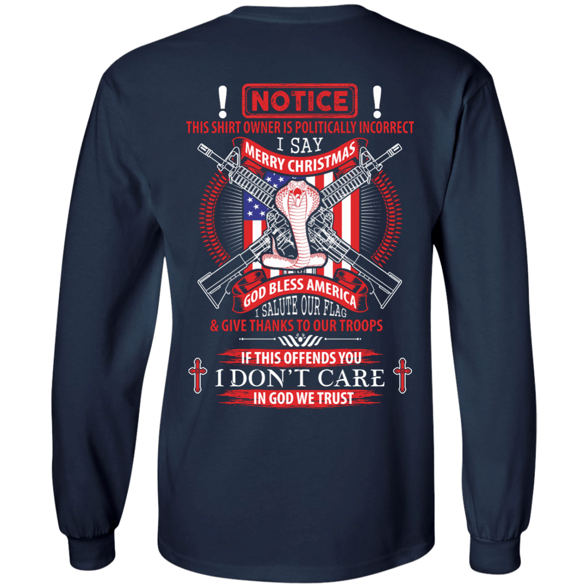 I Am Politically Incorrect I Say Merry Christmas God Bless America-T-Shirt & Hoodie-Long Sleeve T-Shirt-Navy