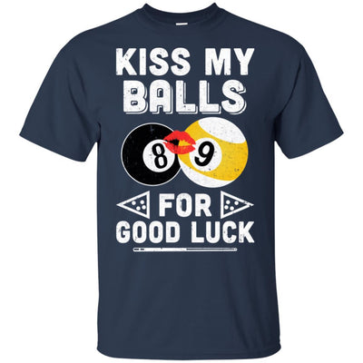 Funny Pool Billiard Kiss My Balls For Good Luck-T-Shirt & Hoodie-Classic T-Shirt-Navy