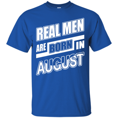 Real Men Are Born In August-T-Shirt & Hoodie-Classic T-Shirt-Royal