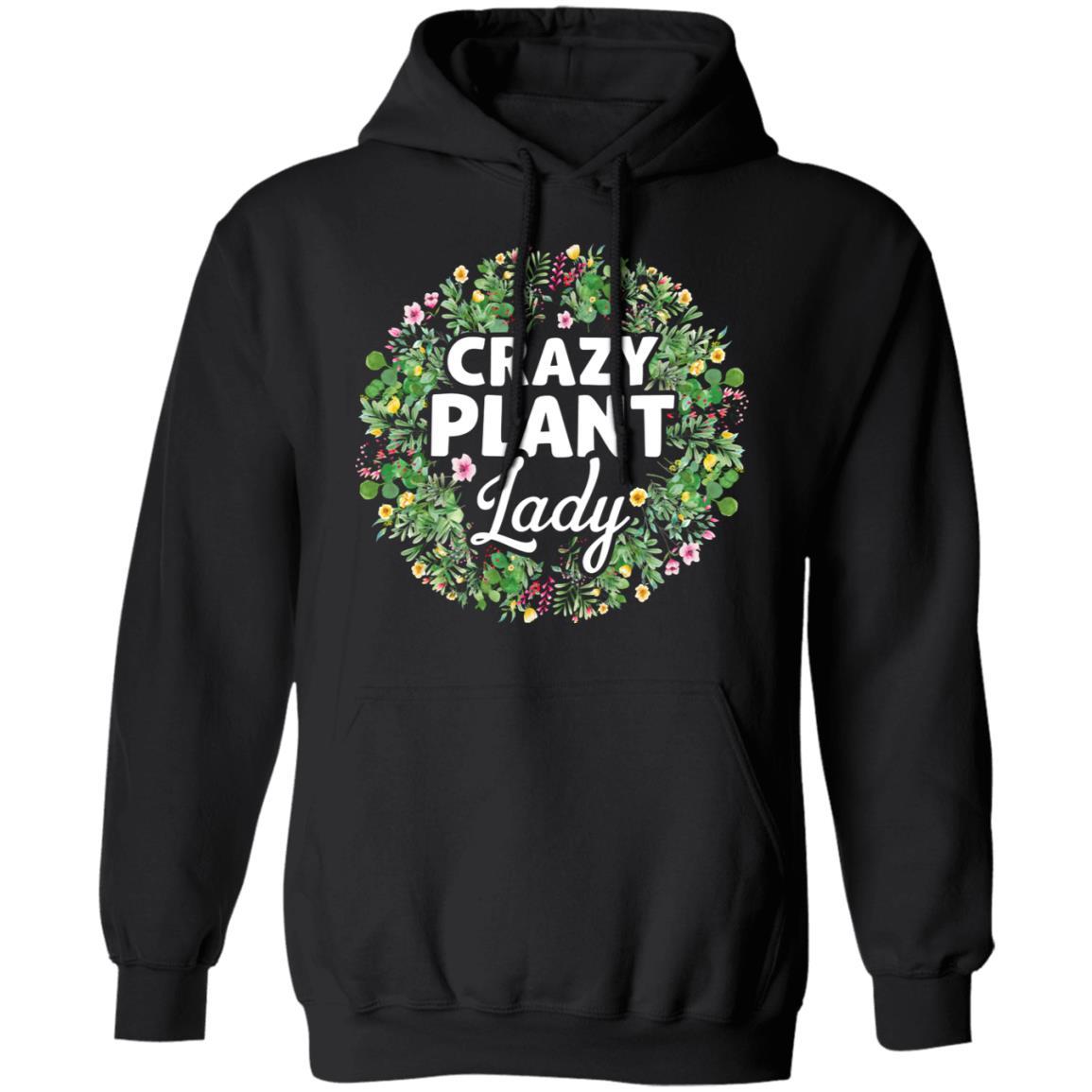 Crazy Plant Lady Funny Gardener Gardening Gifts Women-T-Shirt & Hoodie-Pullover Hoodie-Black