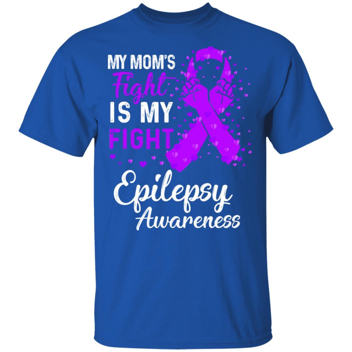 My Mom's Fight Is My Fight Epilepsy Awareness-T-Shirt & Hoodie-Classic T-Shirt-Royal