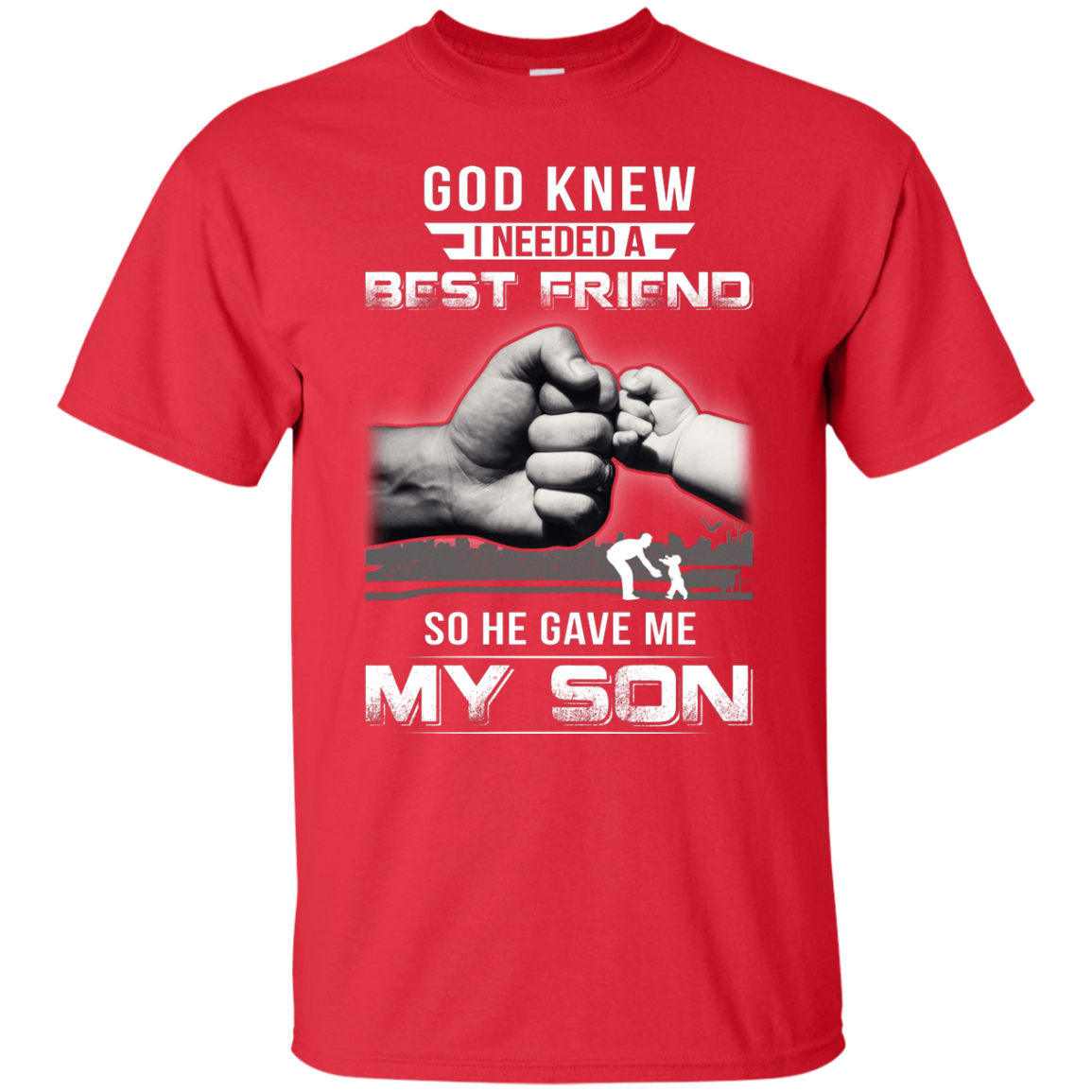 God Knew I Needed A Best Friend So He Gave My Son-T-Shirt & Hoodie-Classic T-Shirt-Red