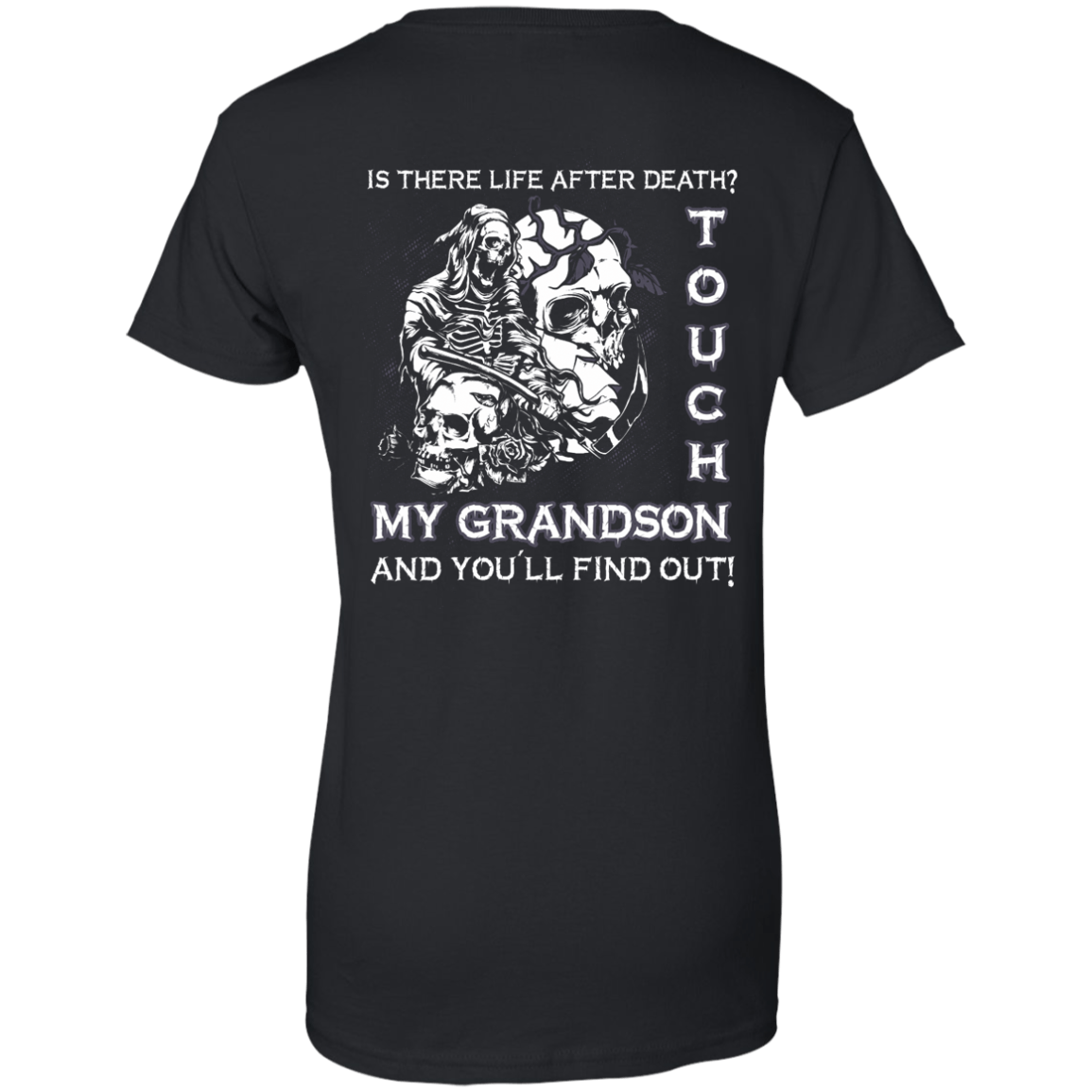 Is There Life After Death Touch My Grandson And You'll Find Out-T-Shirt & Hoodie-Women's T-Shirt-Black