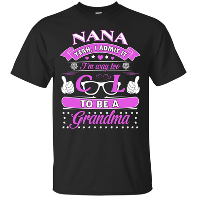 I Admit It I'm Way Too Cool To Be A Grandma-T-Shirt & Hoodie-Classic T-Shirt-Black