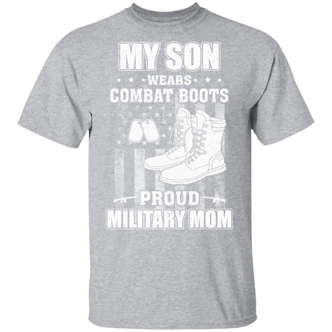 My Son Wears Combat Boots Proud Military Mom-T-Shirt & Hoodie-Classic T-Shirt-Sport Grey