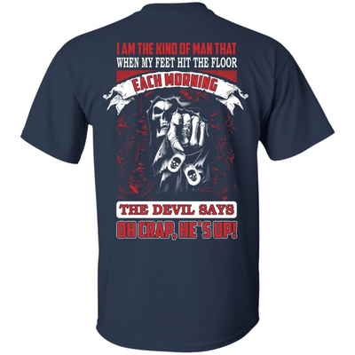 I Am The Kind Of Man That When My Feet Hit The Floor-T-Shirt & Hoodie-Classic T-Shirt-Navy