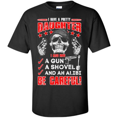 I HAVE A PRETTY DAUGHTER-T-Shirt & Hoodie-Classic T-Shirt-Black