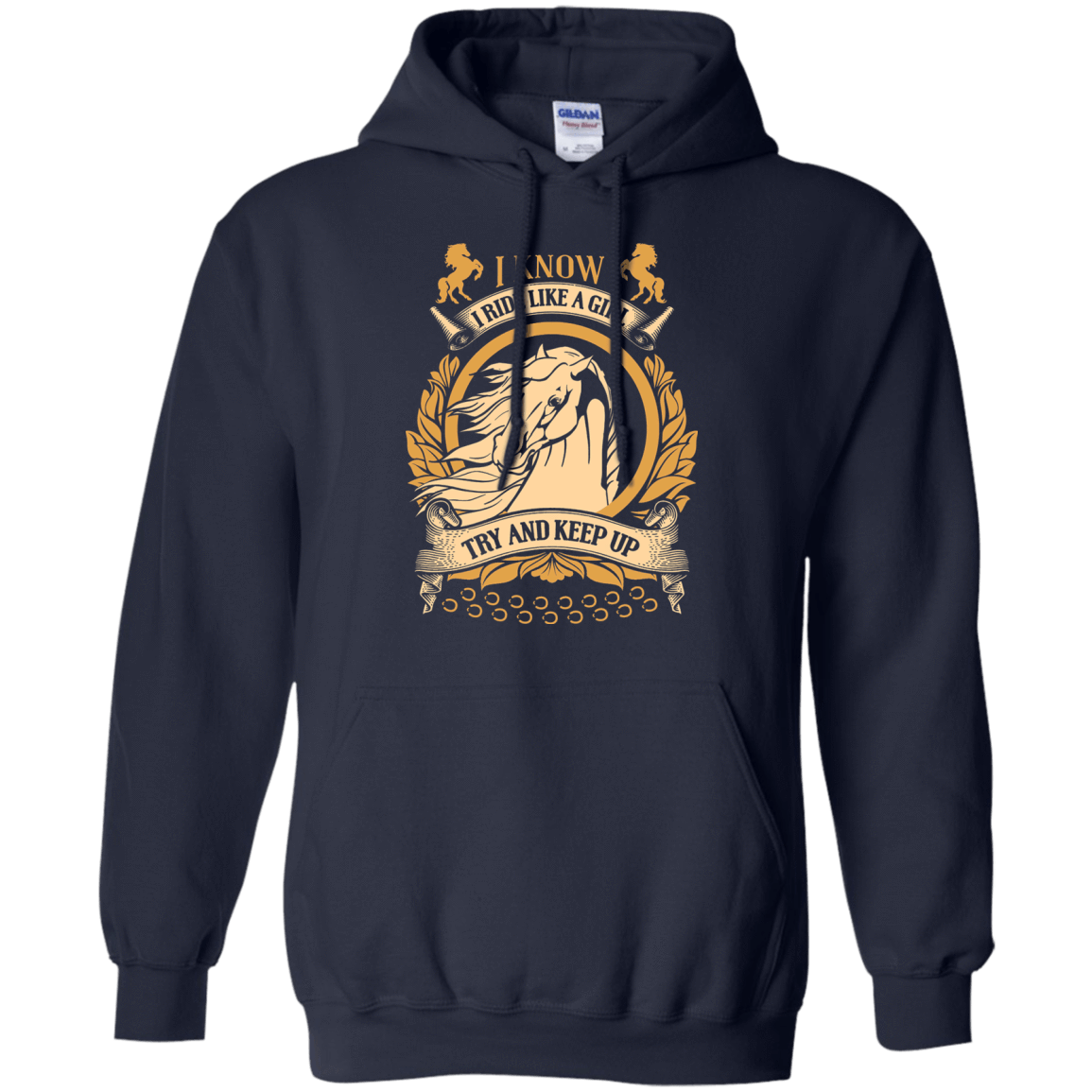 I Ride Like A Girl Try To Keep Up-T-Shirt & Hoodie-Pullover Hoodie-Navy