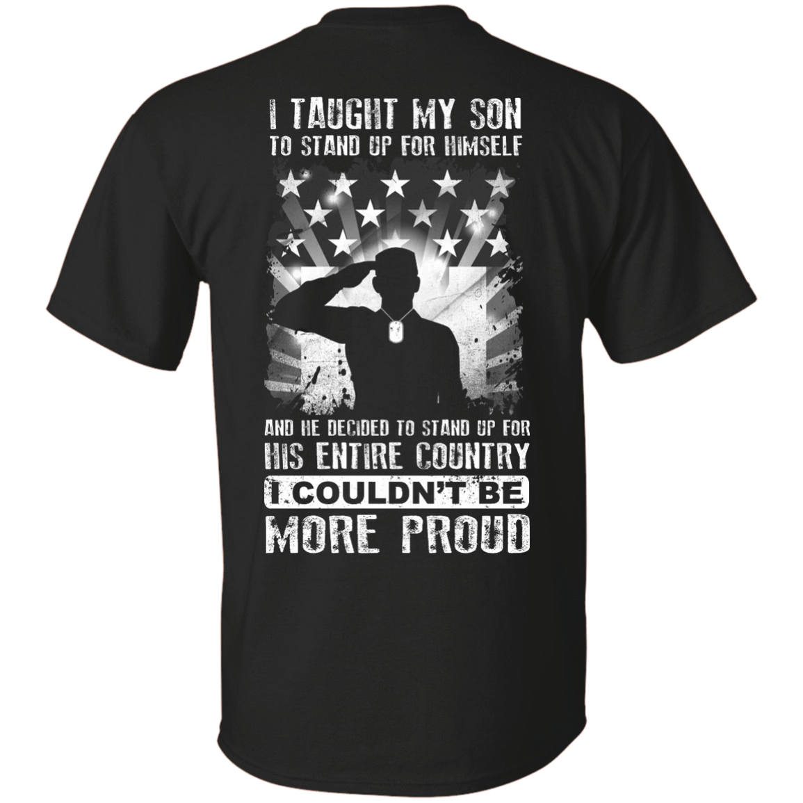 I Taught My Son To Stand Up For Himself-T-Shirt & Hoodie-Classic T-Shirt-Black
