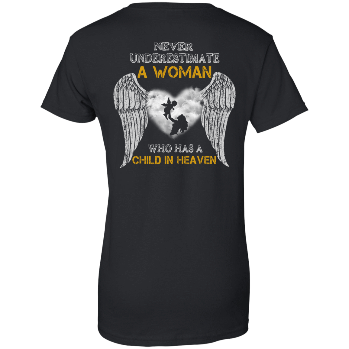 Never Undertimate A Woman Has Child In Heaven-T-Shirt & Hoodie-Women's T-Shirt-Black