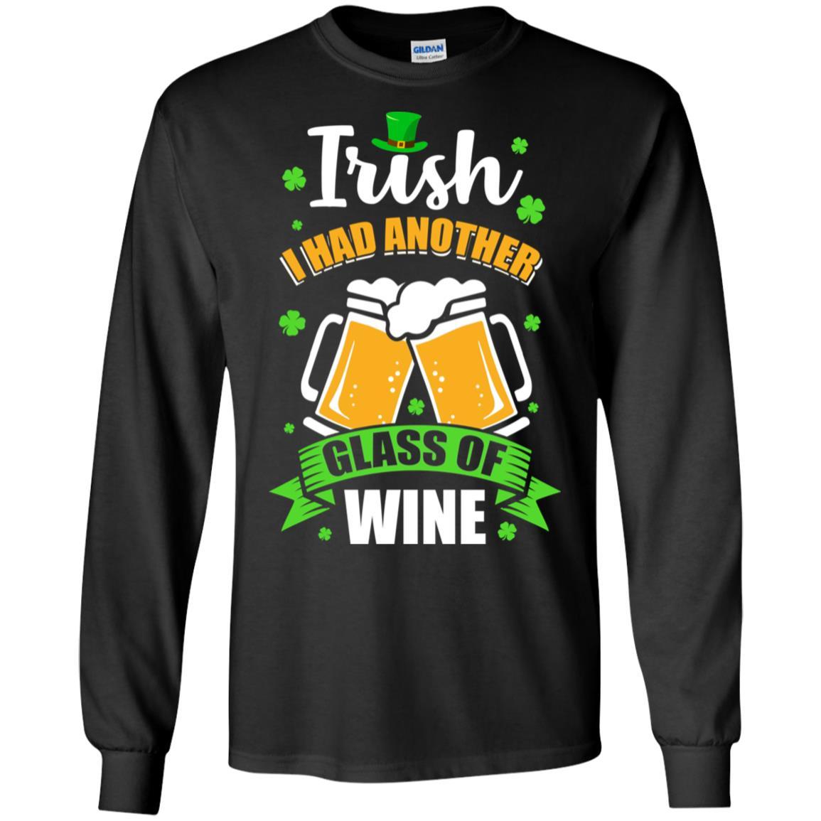 Irish I Had Another Glass Of Wine St Patricks Day-T-Shirt & Hoodie-Long Sleeve T-Shirt-Black