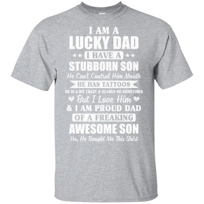 I Am A Lucky Dad Father's Day From Stubborn Son-T-Shirt & Hoodie-Classic T-Shirt-Sport Grey