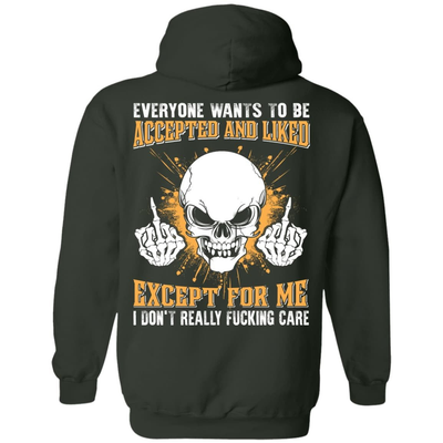 Everyone Wants To Be Accepted And Liked-T-Shirt & Hoodie-Pullover Hoodie-Forest Green