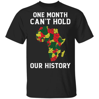 One Month Can't Hold Our History African Black Month 2020-T-Shirt & Hoodie-Classic T-Shirt-Black