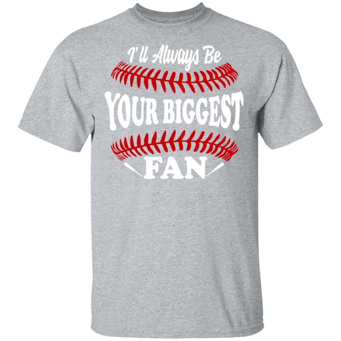I'll Always Be Your Biggest Fan Baseball-T-Shirt & Hoodie-Classic T-Shirt-Sport Grey