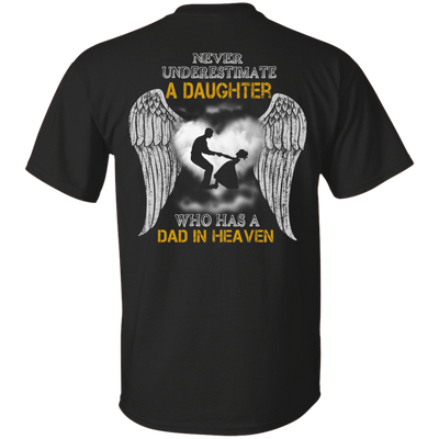 Never Underestimate A Daughter Who Has A Dad In Heaven-T-Shirt & Hoodie-Classic T-Shirt-Black