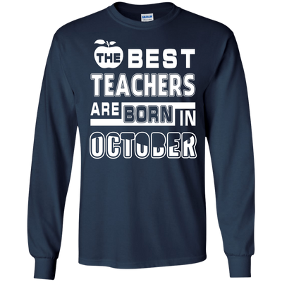 The Best Teachers Are Born In October-T-Shirt & Hoodie-Long Sleeve T-Shirt-Navy