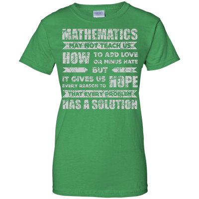 MATHEMATICS May Not Teach Us-T-Shirt & Hoodie-Women's T-Shirt-Irish Green