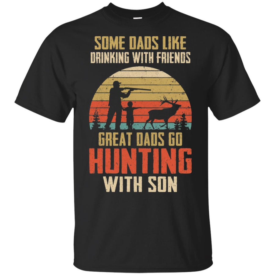 Dads Like Drinking Great Dads Go Hunting With Son-T-Shirt & Hoodie-Classic T-Shirt-Black