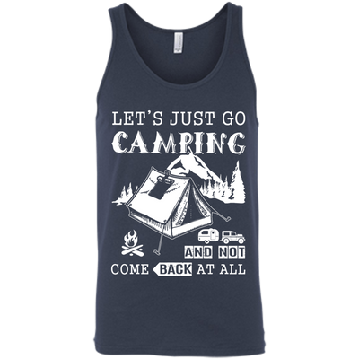 Let's Just Go Camping And Not Come Back At All-T-Shirt & Hoodie-Unisex Tank-Navy