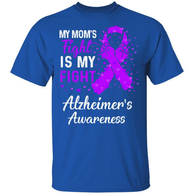 My Mom's Fight Is My Fight Alzheimer's Awareness Warrior-T-Shirt & Hoodie-Classic T-Shirt-Royal