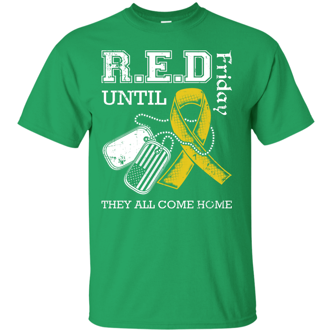Red Friday Until They All Come Home-T-Shirt & Hoodie-Classic T-Shirt-Irish Green