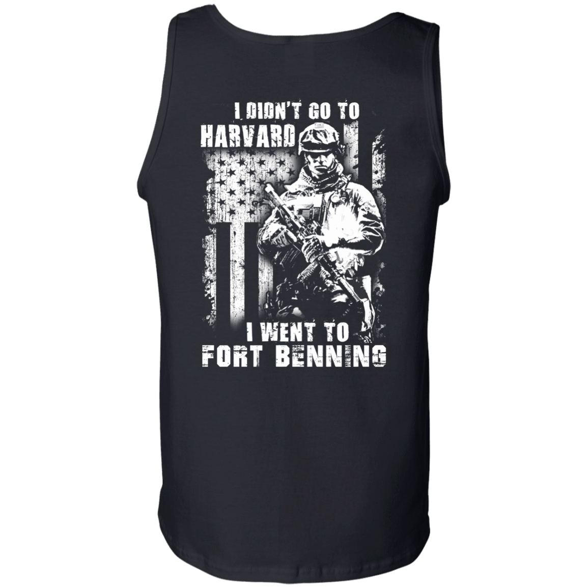 I Didn't Go To Harvard I Went To Fort Benning-T-Shirt & Hoodie-Unisex Tank-Black