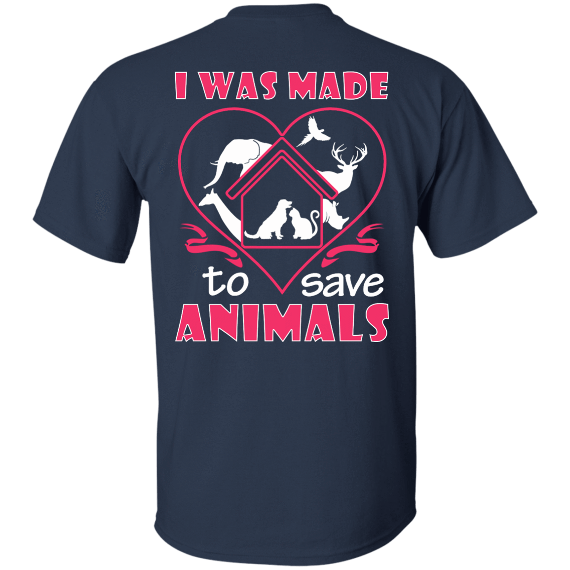 I Was Made To Save Animals-T-Shirt & Hoodie-Classic T-Shirt-Navy