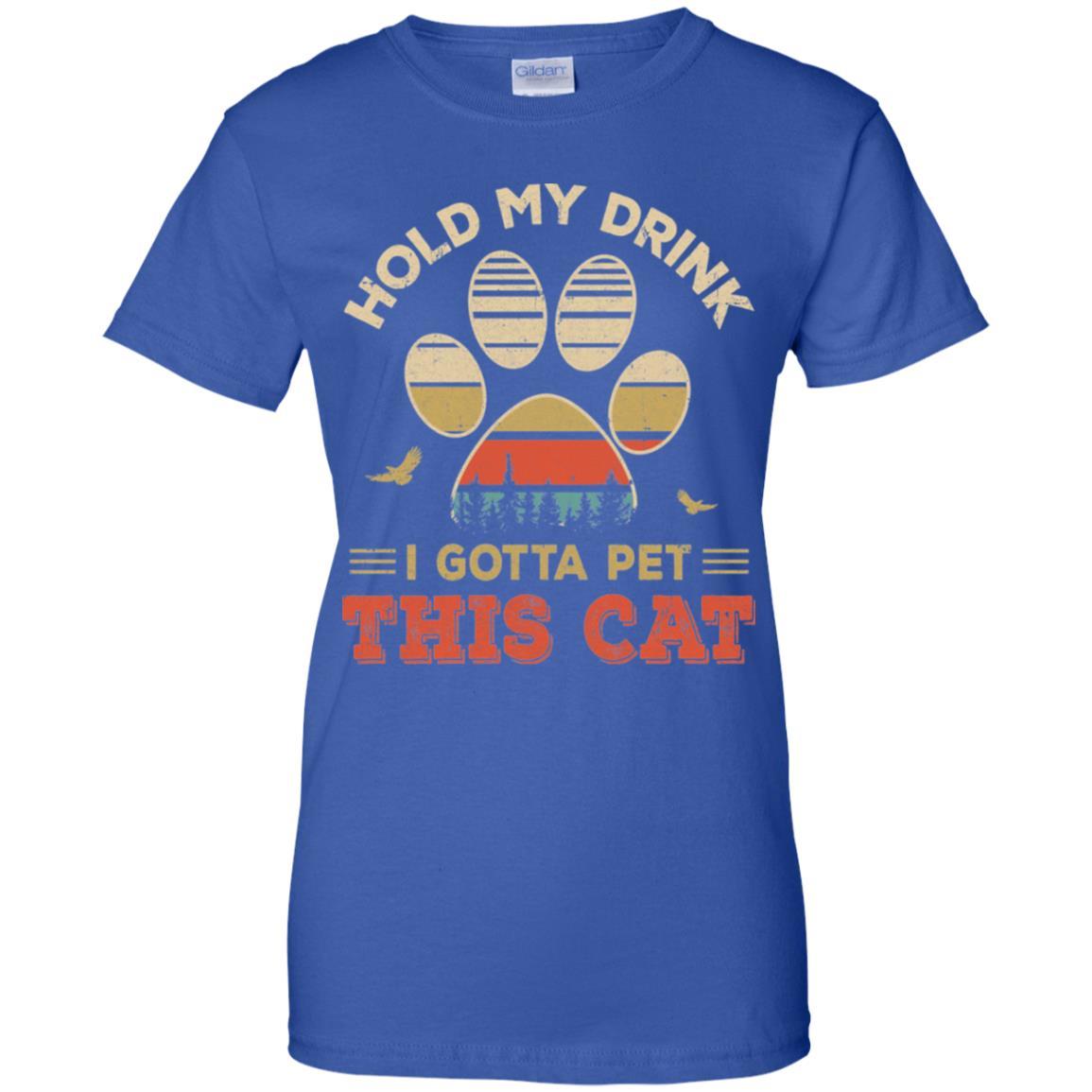 Vintage Hold My Drink I Gotta Pet This Cat Funny Lover-T-Shirt & Hoodie-Women's T-Shirt-Royal