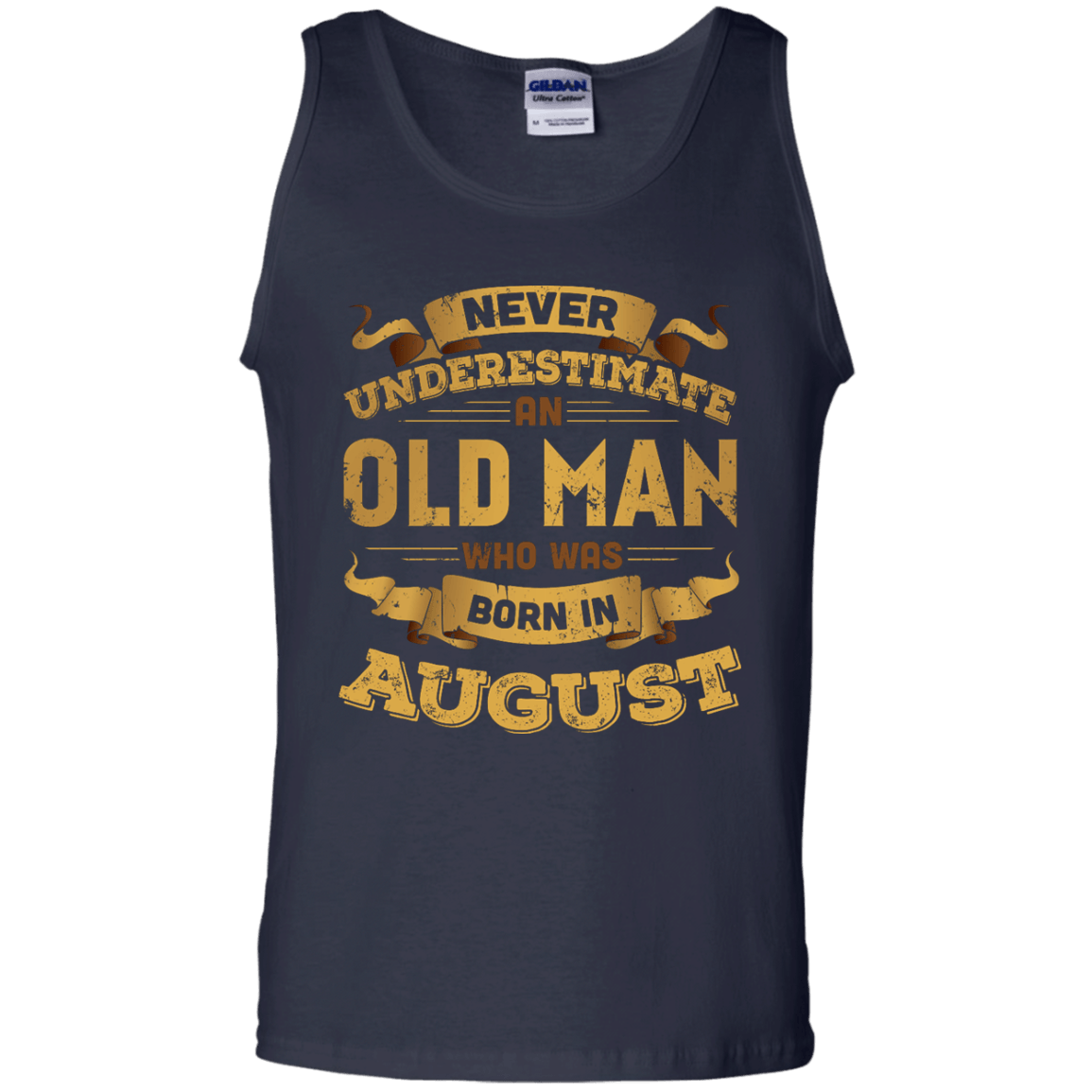 Never Underestimate An Old Man Who Was Born In August-T-Shirt & Hoodie-Unisex Tank-Navy