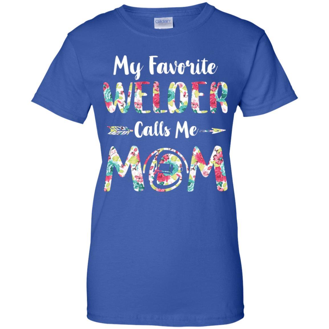 Floral My Favorite Welder Calls Me Mom Mothers Day Gift-T-Shirt & Hoodie-Women's T-Shirt-Royal