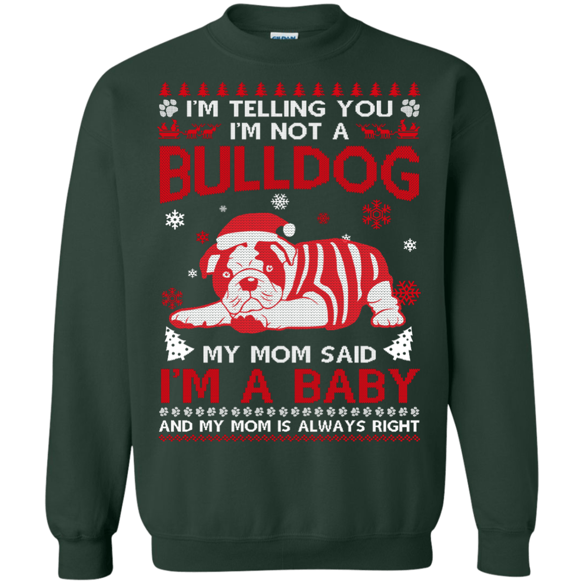 I'm Telling You I'm Not A BullDog-T-Shirt & Hoodie-Crewneck Sweatshirt-Forest Green