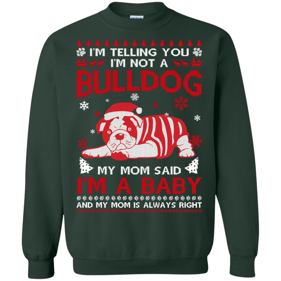 I'm Telling You I'm Not A BullDog-T-Shirt & Hoodie-Crewneck Sweatshirt-Forest Green