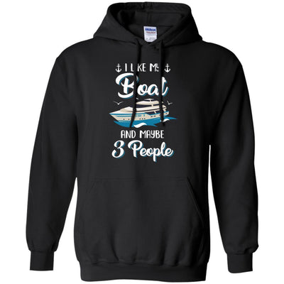 I Like My Boat And Maybe 3 People Summer Vacation Gift-T-Shirt & Hoodie-Pullover Hoodie-Black