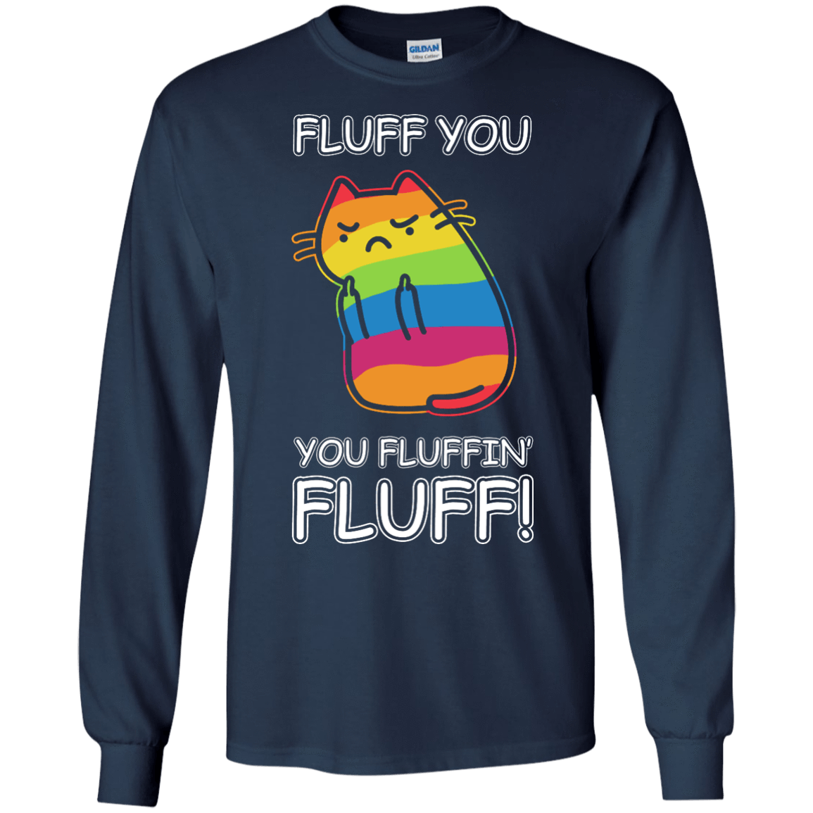 Rainbow Cat Fluff You You Fluffin' Fluff Cat-T-Shirt & Hoodie-Long Sleeve T-Shirt-Navy