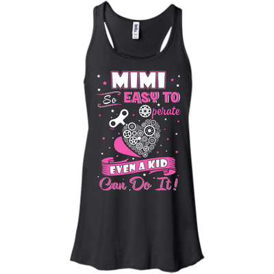 Mimi So Easy To Operate Even A Kid Can Do It-T-Shirt & Hoodie-Women's Flowy Racerback Tank-Black