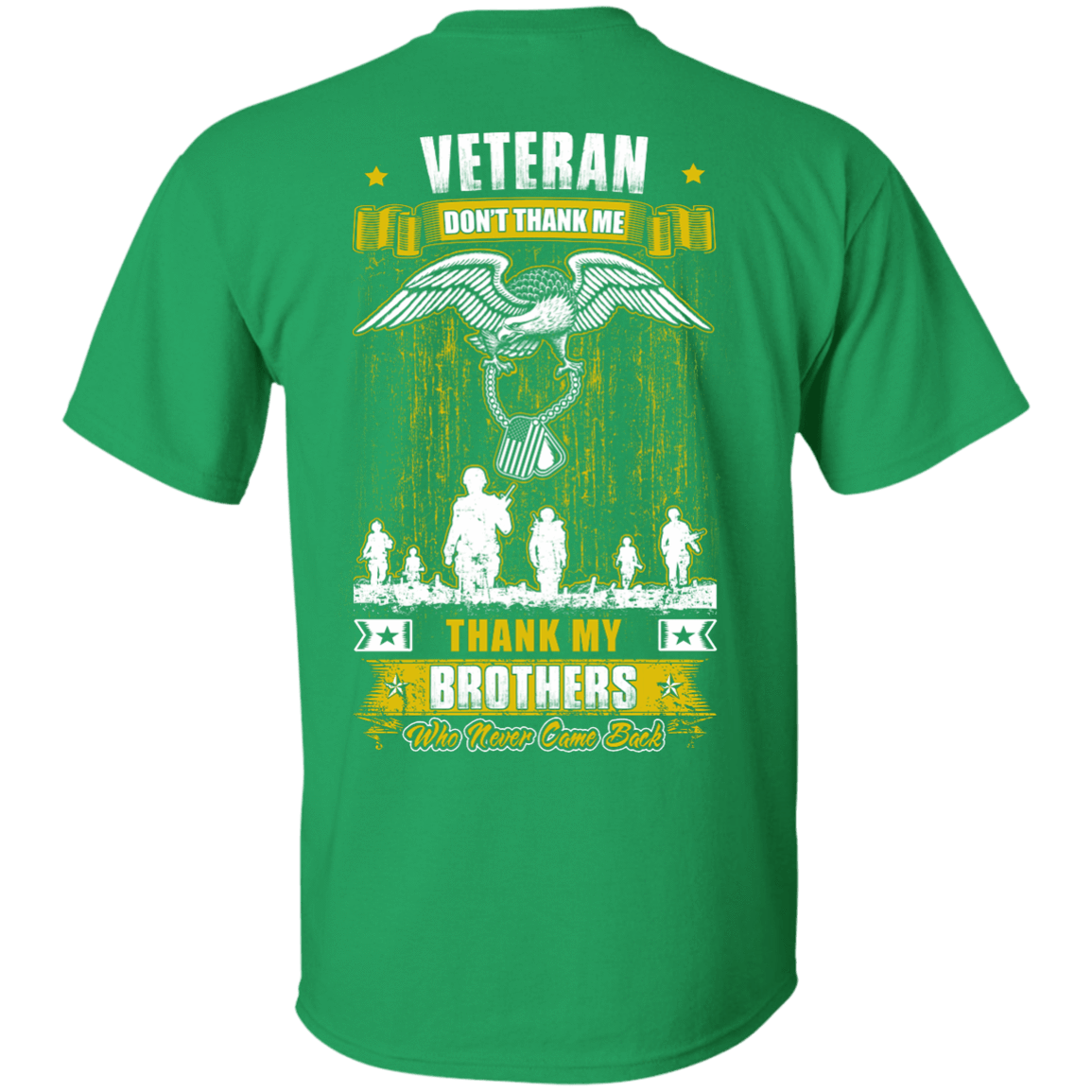 Thank My Brothers Who Never Came Back Veteran-T-Shirt & Hoodie-Classic T-Shirt-Irish Green