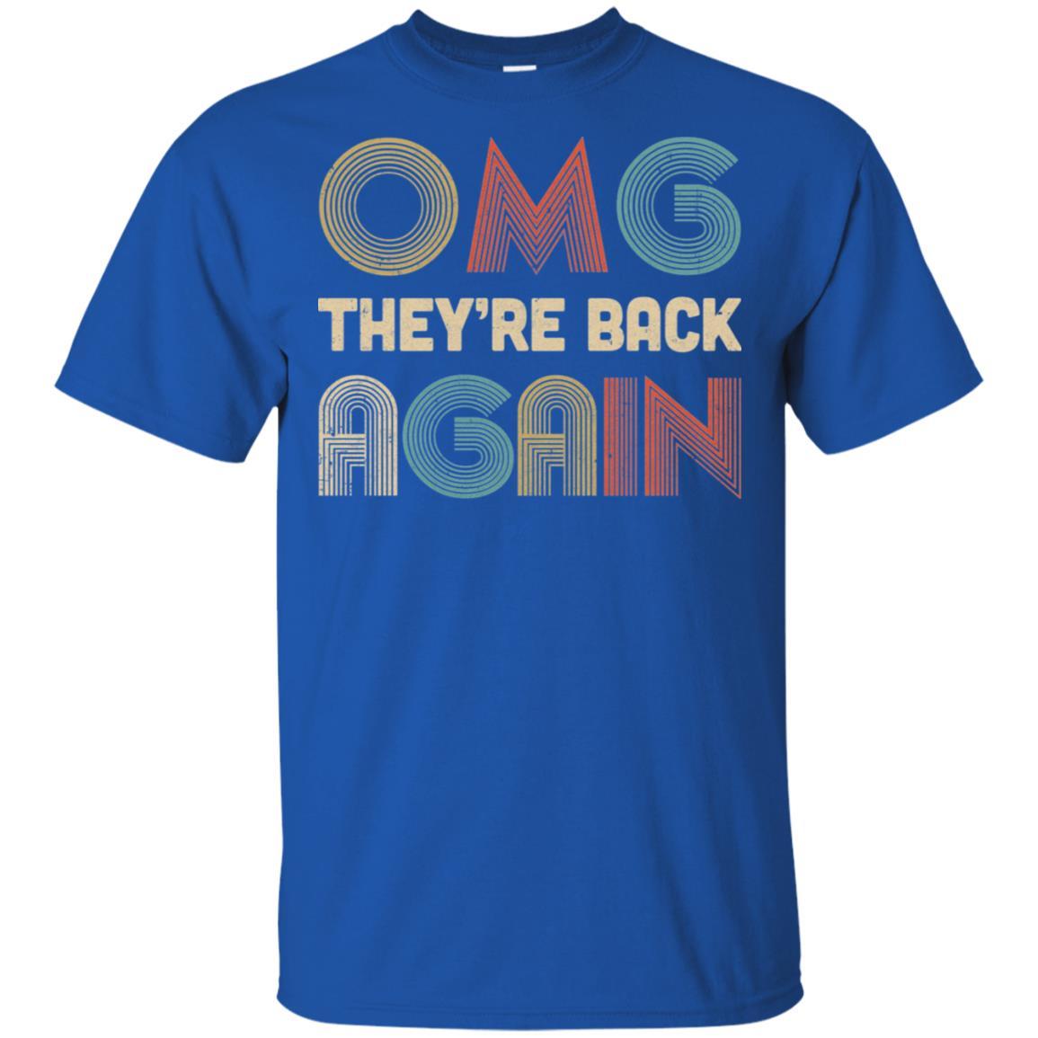 Vintage OMG They're Back Again Funny 90s Music Lover-T-Shirt & Hoodie-Classic T-Shirt-Royal
