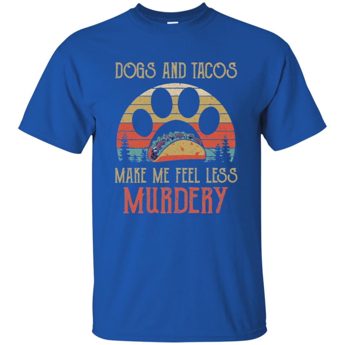 Dogs And Tacos Make Me Feel Less Murdery-T-Shirt & Hoodie-Classic T-Shirt-Royal