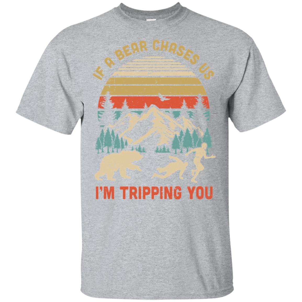 Vintage If A Bear Chases Us I'm Tripping You Camping-T-Shirt & Hoodie-Classic T-Shirt-Sport Grey