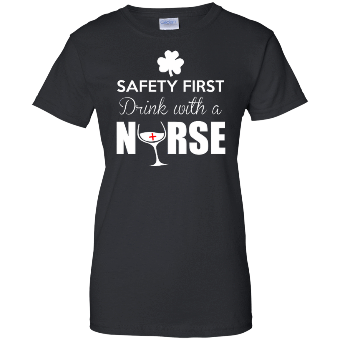 Safety First Drink With A Nurse-T-Shirt & Hoodie-Women's T-Shirt-Black