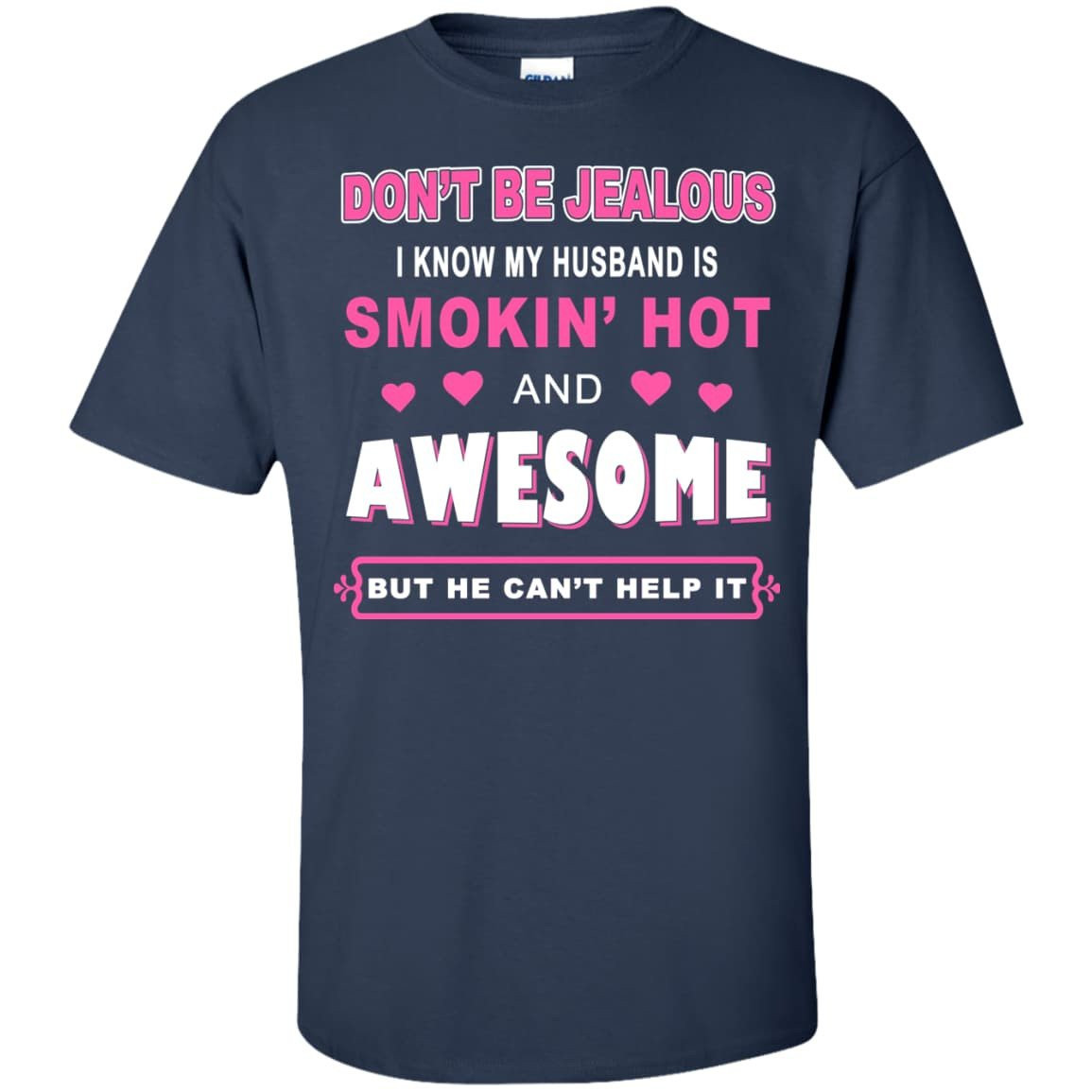 Don't Be Jealous - HUSBAND AWESOME-T-Shirt & Hoodie-Classic T-Shirt-Navy