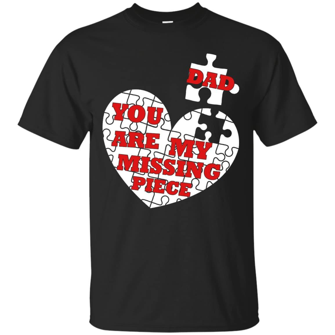 DAD YOU ARE MY MISSING PIECE-T-Shirt & Hoodie-Classic T-Shirt-Black